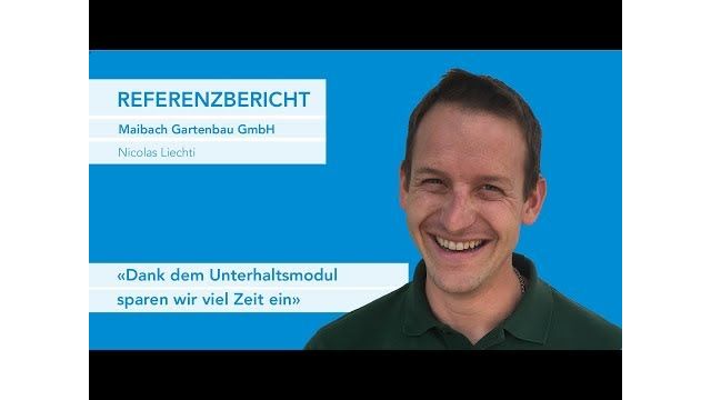 Maibach Gartenbau GmbH | SORBA Referenzbericht Unterhalt Gartenbau Maibach Gartenbau GmbH | SORBA Referenzbericht Unterhalt Gartenbau