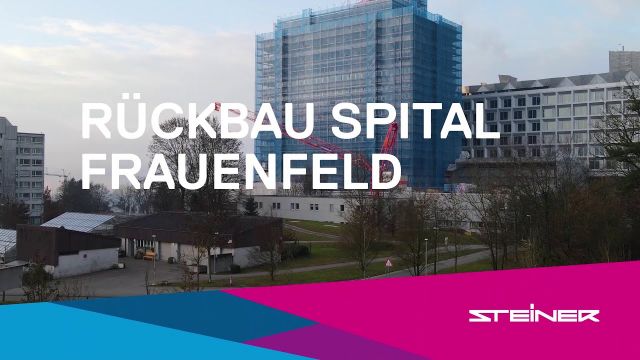 Steiner Rückbau Bettenturm Frauenfeld Steiner Rückbau Bettenturm Frauenfeld